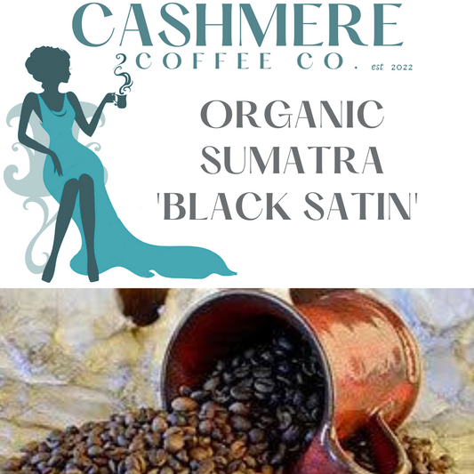 Organic Sumatra 'Black Satin'